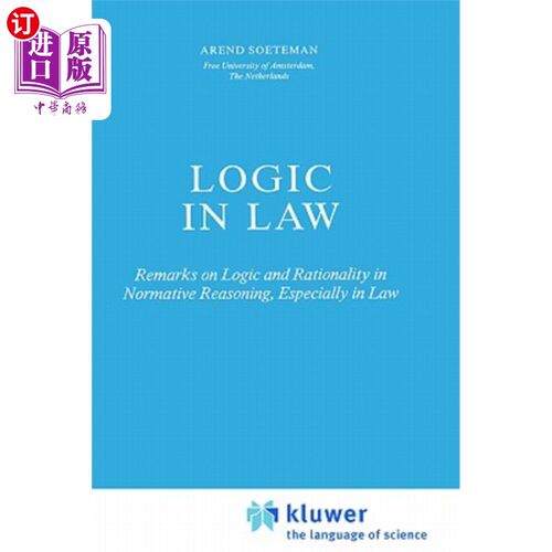 海外直订Logic in Law: Remarks on Logic and Rationality in Normative Reasoning, Especiall 法律逻辑:论规范推理的逻辑