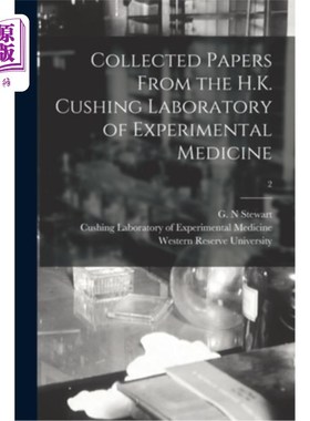 海外直订医药图书Collected Papers From the H.K. Cushing Laboratory of Experimental Medicine [elec 香港库欣实验医学实