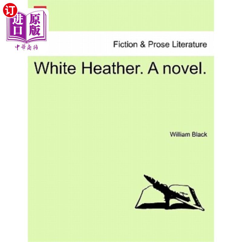 海外直订White Heather. a Novel. 白石南花。一本小说。
