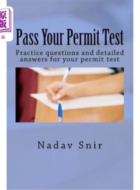 海外直订Pass Your Permit Test: Practice Questions and Detailed Answers for Your Permit T 通过许可证考试：为许可证考