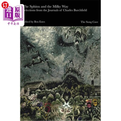 海外直订The Sphinx and the Milky Way: Selections from the Journals of Charles Burchfield 狮身人面像和银河系:选自查