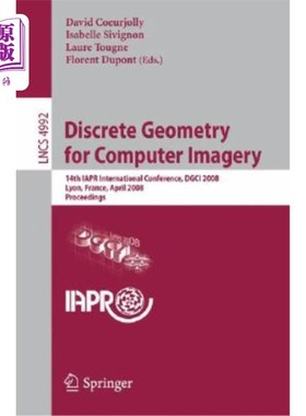 海外直订Discrete Geometry for Computer Imagery: 14th Iapr International Conference, Dgci 计算机图像离散几何：第14届