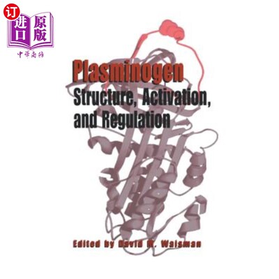 海外直订医药图书Plasminogen: Structure, Activation, and Regulation 纤溶酶原：结构、激活和调节