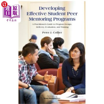 海外直订Developing Effective Student Peer Mentoring Programs: A Practitioner's Guide to  开发有效的学生同伴辅导项目