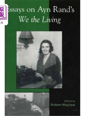 海外直订Essays on Ayn Rand's We the Living 安·兰德的《我们活着》论文集