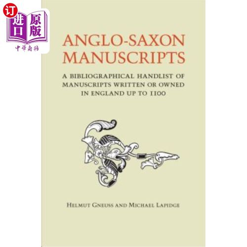 海外直订Anglo-Saxon Manuscripts: A Bibliographical Handlist of Manuscripts and Manuscrip 盎格鲁-撒克逊手稿:在英国写