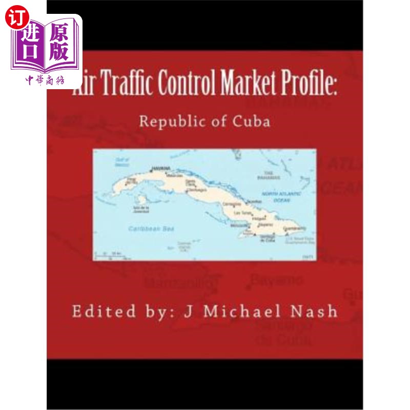 海外直订Air Traffic Control Market Profile: Republic of Cuba 空中交通管制市场概况：古巴共和国