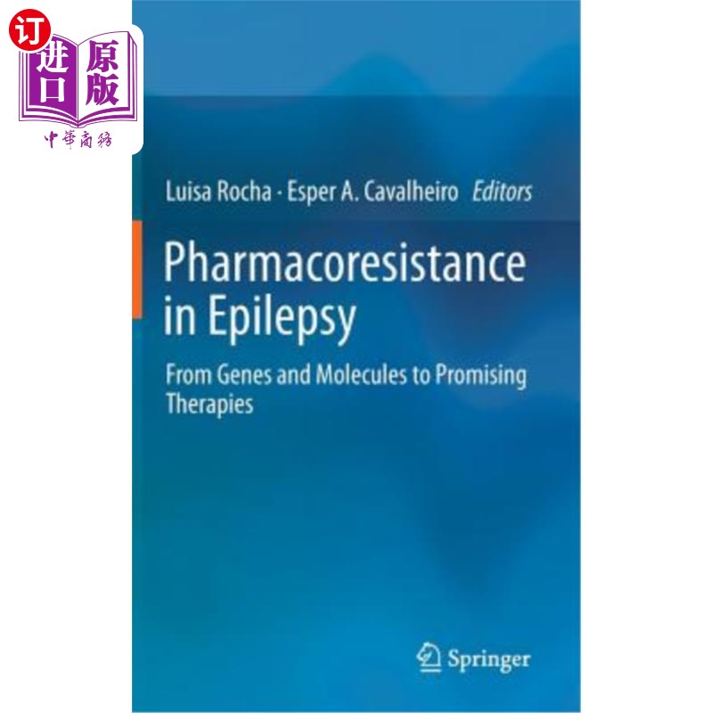 海外直订医药图书Pharmacoresistance in Epilepsy: From Genes and Molecules to Promising Therapies 癫痫的药物抵抗：从