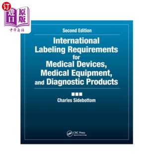 海外直订International Labeling Requirements for Medical Devices, Medical Equipment and D 医疗器械、医疗设备和诊断产