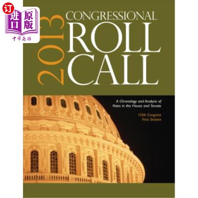 海外直订Congressional Roll Call: A Chronology and Analysis of Votes in the House and Sen 国会点名:众议院和参议院第1