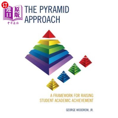 海外直订The Pyramid Approach: A Framework for Raising Student Academic Achievement 金字塔教学法：提高学生学习成绩的