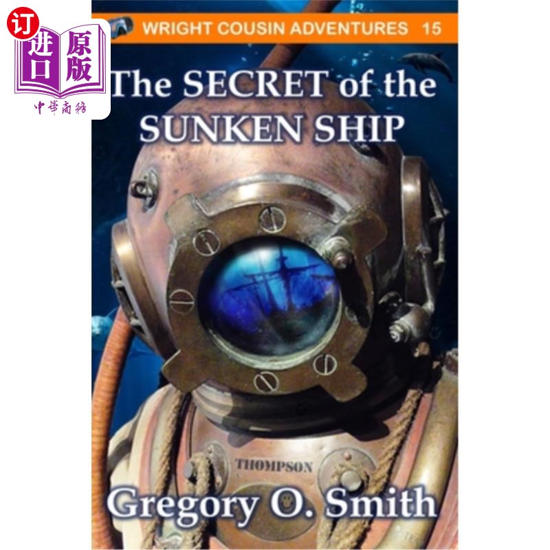 海外直订The Secret of the Sunken Ship: A fun and exciting mystery adventure for children 沉船的秘密:适合8-14岁的儿