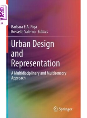 海外直订Urban Design and Representation: A Multidisciplinary and Multisensory Approach 城市设计与表现:一种多学科和