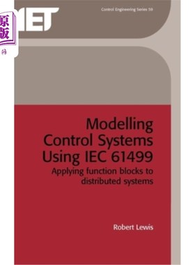 海外直订Modelling Control Systems Using Iec 61499: Applying Function Blocks to Distribut