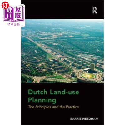 海外直订Dutch Land-use Planning: The Principles and the Practice 荷兰土地利用规划：原则与实践