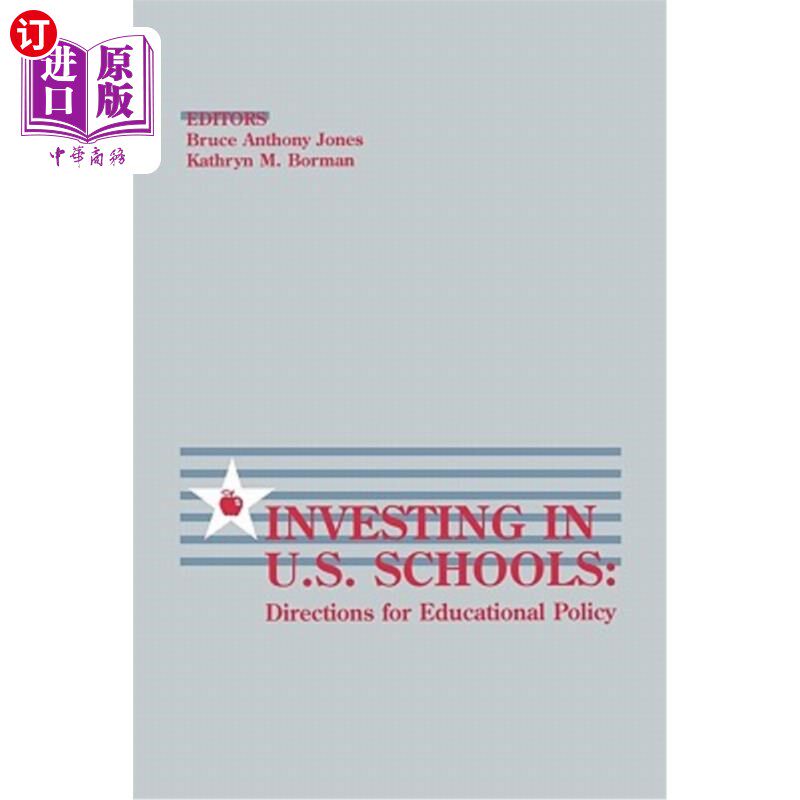 海外直订Investing in U.S. Schools: Directions for Educational Policy 投资美国学校:教育政策方向