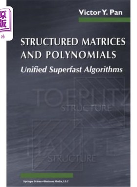 海外直订Structured Matrices and Polynomials: Unified Superfast Algorithms 结构矩阵和多项式：统一超快速算法