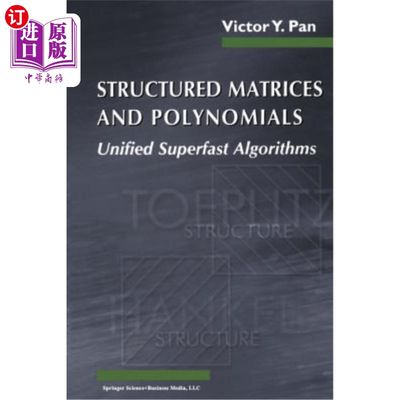 海外直订Structured Matrices and Polynomials: Unified Superfast Algorithms 结构矩阵和多项式：统一超快速算法