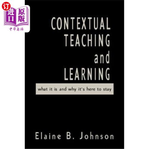 海外直订Contextual Teaching and Learning: What It Is and Why It′s Here to Stay 情境教学:它是什么，为什么它会