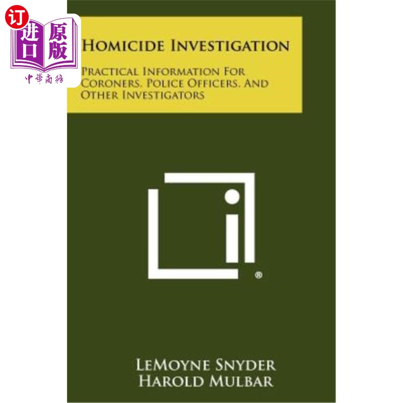 海外直订Homicide Investigation: Practical Information for Coroners, Police Officers, and 凶杀案调查：为验尸官、警察