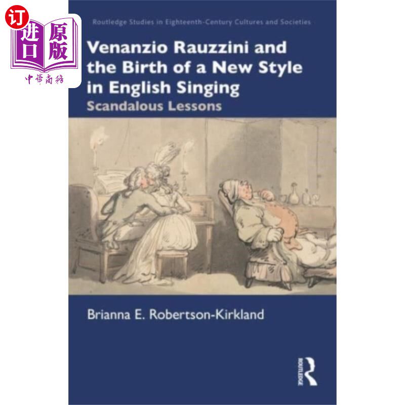 海外直订Venanzio Rauzzini and the Birth of a New Style i... 维南齐奥·劳齐尼与英语歌唱新风格的诞生