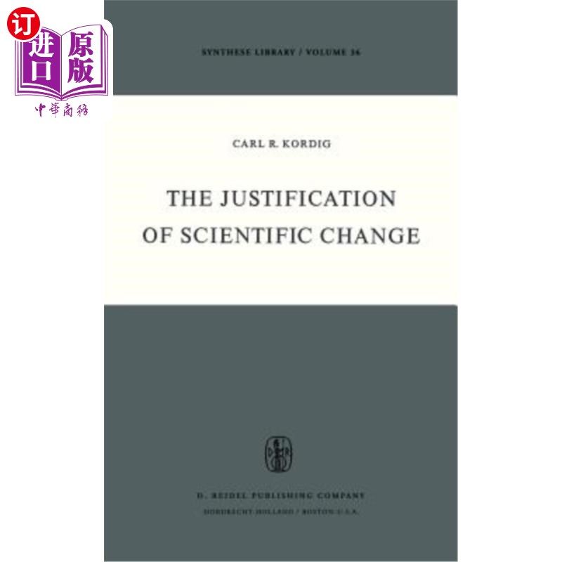 海外直订The Justification of Scientific Change 科学变革的理由