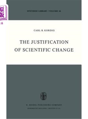 海外直订The Justification of Scientific Change 科学变革的理由