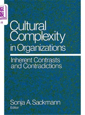 海外直订Cultural Complexity in Organizations: Inherent Contrasts and Contradictions 组织中的文化复杂性：内在对比与矛盾