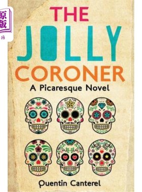 海外直订The Jolly Coroner: A Picaresque Novel 《快乐的验尸官:一本流浪汉小说》