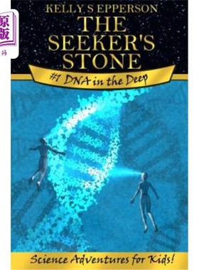 海外直订The Seeker's Stone #1 DNA in the Deep: Science Adventures for Kids! Black and Wh 寻找者之石#1深处的