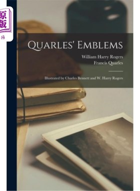 海外直订Quarles' Emblems: Illustrated by Charles Bennett and W. Harry Rogers 夸尔斯徽章:查尔斯·贝内特和w·哈里·罗杰