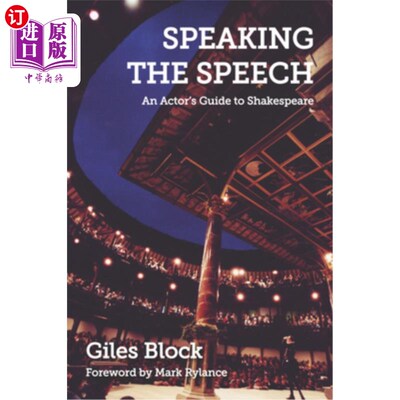 海外直订Speaking the Speech: An Actor's Guide to Shakespeare 演讲:莎士比亚演员指南