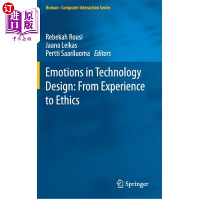海外直订Emotions in Technology Design: From Experience to Ethics 技术设计中的情感:从体验到伦理