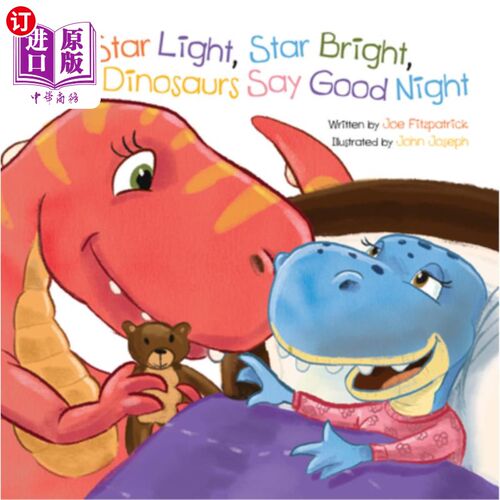 海外直订Star Light, Star Bright, Even Dinosaurs Say Good Night 星光灿烂，甚至恐龙都会说晚安