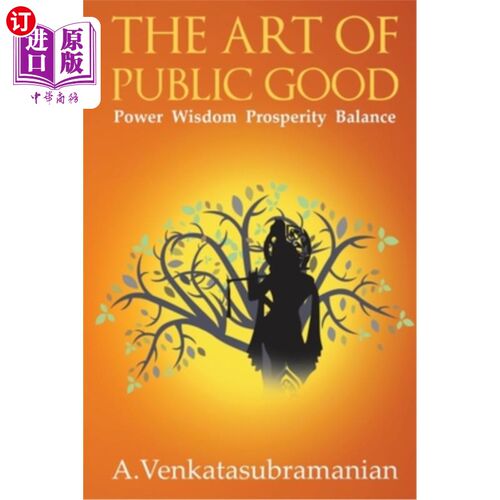 海外直订The Art of Public Good: Power Wisdom Prosperity Balance