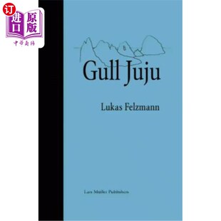 海外直订Lukas Felzmann: Gull Juju: Photographs from the Farallon Islands 卢卡斯·费尔兹曼:《海鸥珠珠:法拉龙群岛的照