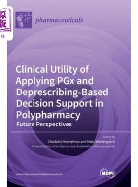 海外直订医药图书Clinical Utility of Applying PGx and Deprescribing-Based Decision Support in Pol PGx和基于去处方的