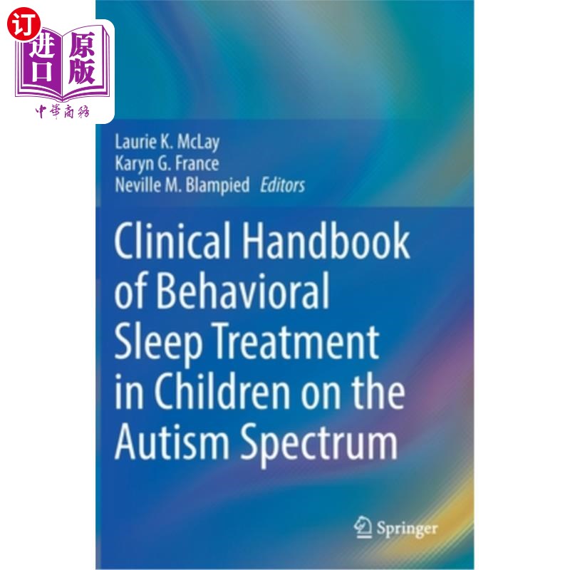 海外直订Clinical Handbook of Behavioral Sleep Treatment in Children on the Autism Spectr 自闭症儿童睡眠行为治疗临床