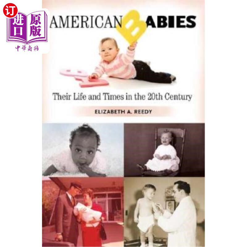 海外直订American Babies: Their Life and Times in the 20th Century 美国婴儿:他们在20世纪的生活和时代