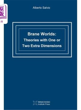 海外直订Brane Worlds: Theories with One or Two Extra Dimensions 膜世界:一个或两个额外维度的理论