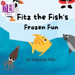 海外直订Fitz the Fish's Frozen Fun 菲兹鱼的冷冻乐趣