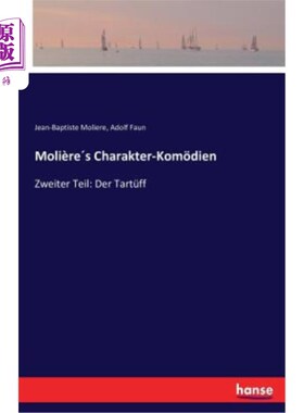 海外直订德语 Molière′s Charakter-Kom?dien: Zweiter Teil: Der Tartüff 莫里è你的角色是什么üff公司