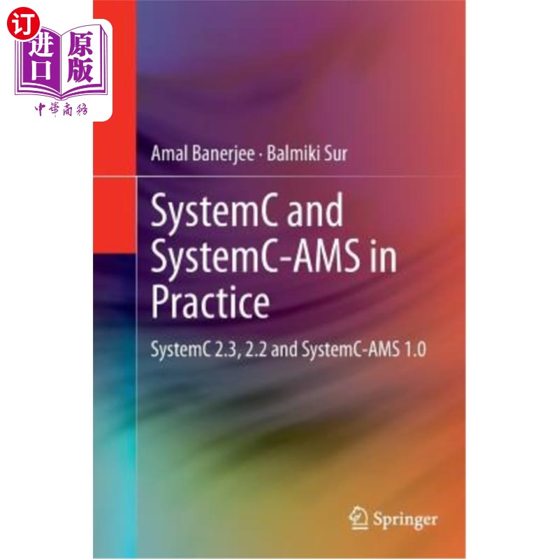 海外直订Systemc and Systemc-Ams in Practice: Systemc 2.3, 2.2 and Systemc-Ams 1.0 Systemc和Systemc Ams实践：