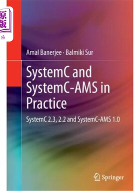 海外直订Systemc and Systemc-Ams in Practice: Systemc 2.3, 2.2 and Systemc-Ams 1.0 Systemc和Systemc Ams实践：
