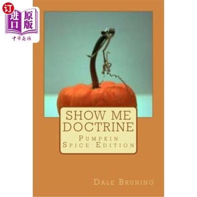 海外直订Show Me Doctrine: Pumpkin Spice Edition Show Me Doctrine:南瓜香料版