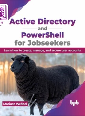 海外直订Active Directory and Powershell for Jobseekers: Learn How to Create, Manage, and 为求职者准备的Act