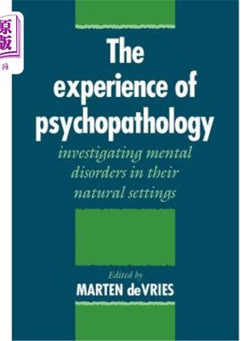 海外直订医药图书The Experience of Psychopathology: Investigating Mental Disorders in Their Natur 精神病理学的经验: