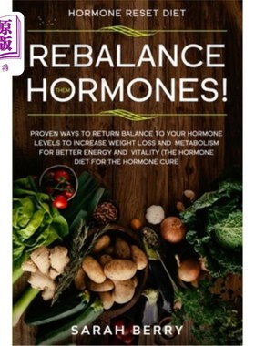 海外直订医药图书Hormone Reset Diet: REBALANCE THEM HORMONES! - Proven Ways To Return Balance To  荷尔蒙重置饮食:平