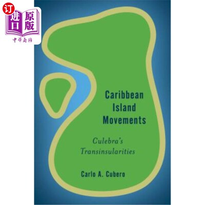 海外直订Caribbean Island Movements: Culebra's Transinsularities 加勒比岛屿运动:库莱布拉的跨岛性