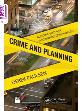 海外直订Crime and Planning: Building Socially Sustainable Communities 犯罪与规划:建设社会可持续发展的社区